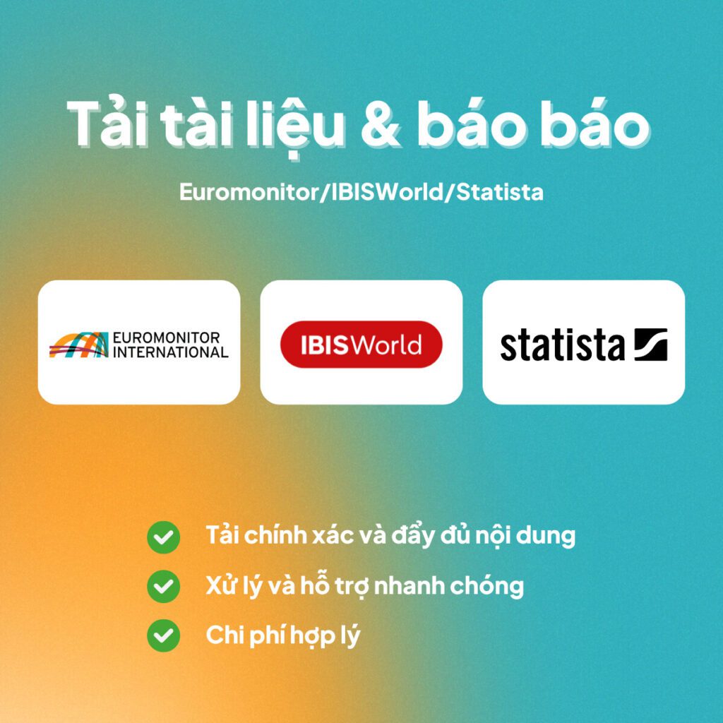 Tải tài liệu báo cáo tài chính kinh tế Euromonitor,StatistaI,BISWorld
